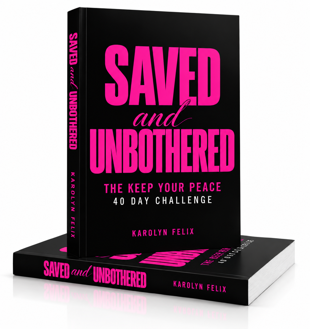 Saved & Unbothered 40 Day Challenge