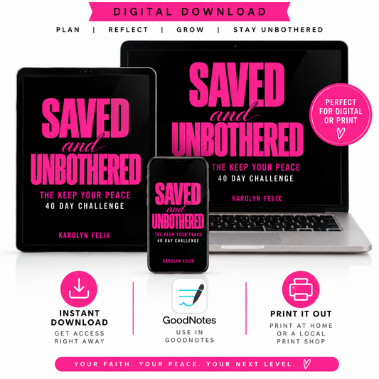 Digital Saved & Unbothered: Keep your Peace 40 day Challenge