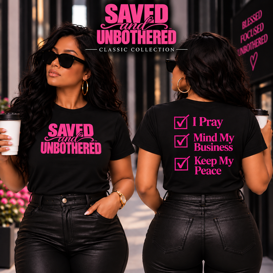 Saved & Unbothered T-shirt